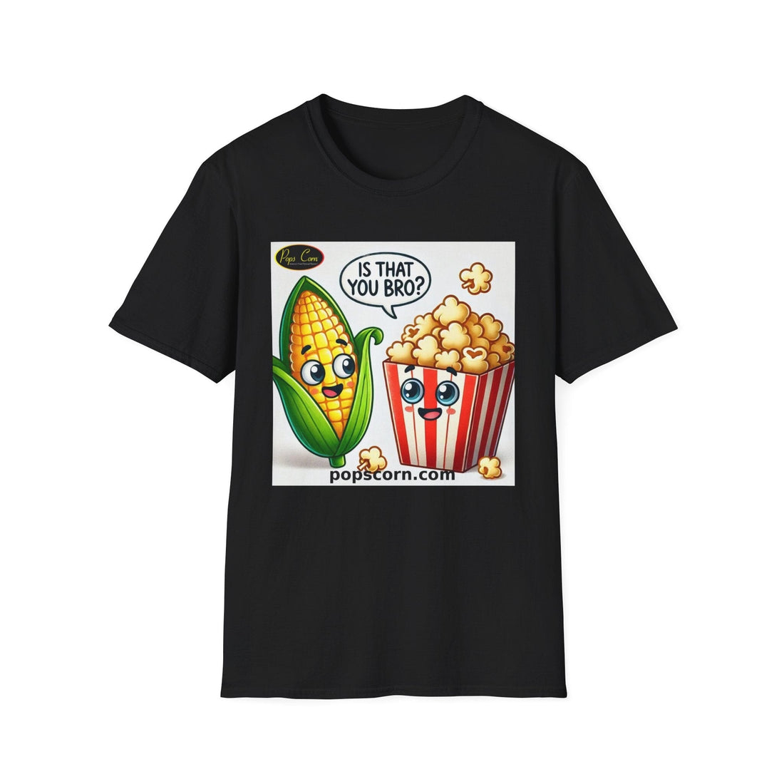 Is That You Bro? Popcorn &amp; Corn Funny T-Shirt T-Shirt Printify Black S 